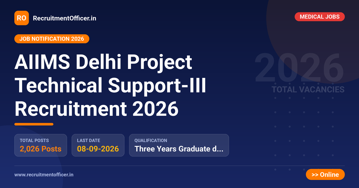 AIIMS Delhi Project Technical Support-III Recruitment 2026 - RecruitmentOfficer.in