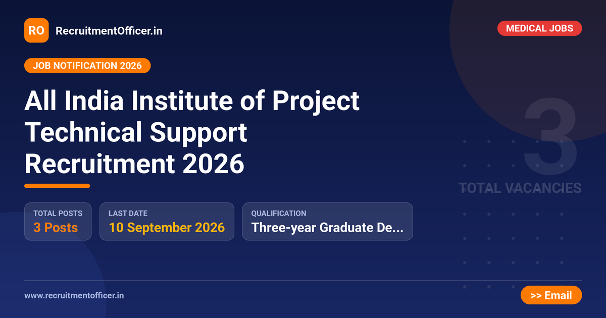 All India Institute of Project Technical Support Recruitment 2026 - RecruitmentOfficer.in