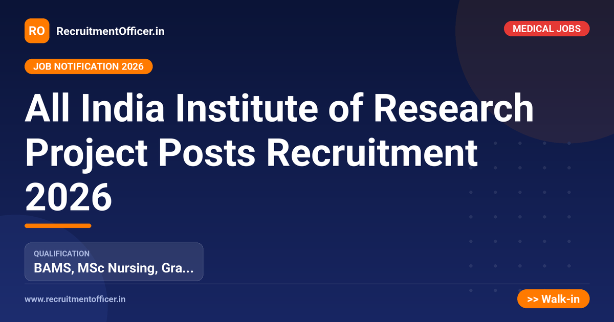 All India Institute of Research Project Posts Recruitment 2026 - RecruitmentOfficer.in