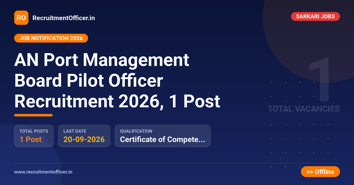 AN Port Management Board Pilot Officer Recruitment 2026, 1 Post - RecruitmentOfficer.in