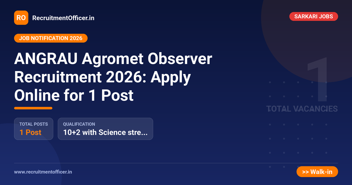 ANGRAU Agromet Observer Recruitment 2026: Apply Online for 1 Post 1 ANGRAU Agromet Observer Recruitment 2026: Apply Online for 1 Post - RecruitmentOfficer.in