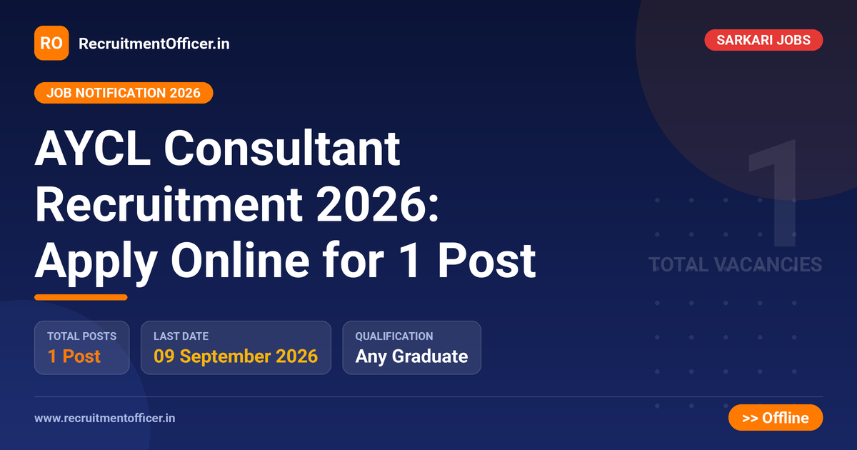 AYCL Consultant Recruitment 2026: Apply Online for 1 Post 1 AYCL Consultant Recruitment 2026: Apply Online for 1 Post - RecruitmentOfficer.in