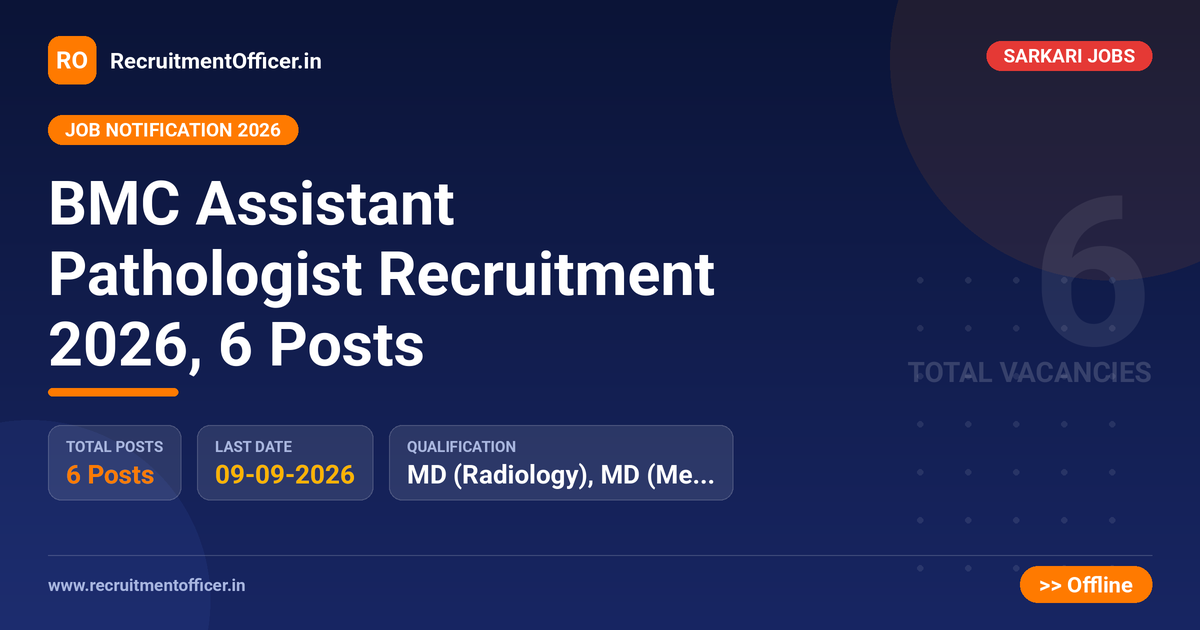 BMC Assistant Pathologist Recruitment 2026, 6 Posts 1 BMC Assistant Pathologist Recruitment 2026, 6 Posts - RecruitmentOfficer.in