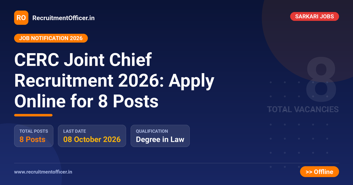 CERC Joint Chief Recruitment 2026: Apply Online for 8 Posts - RecruitmentOfficer.in
