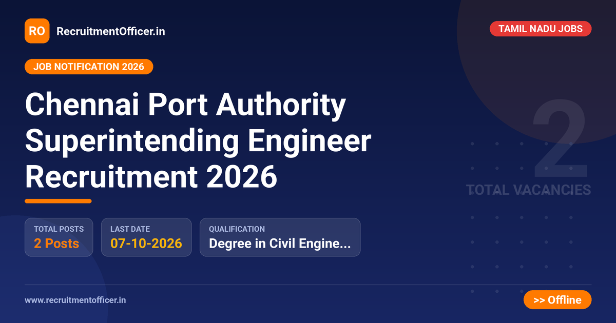 Chennai Port Authority Superintending Engineer Recruitment 2026 - RecruitmentOfficer.in