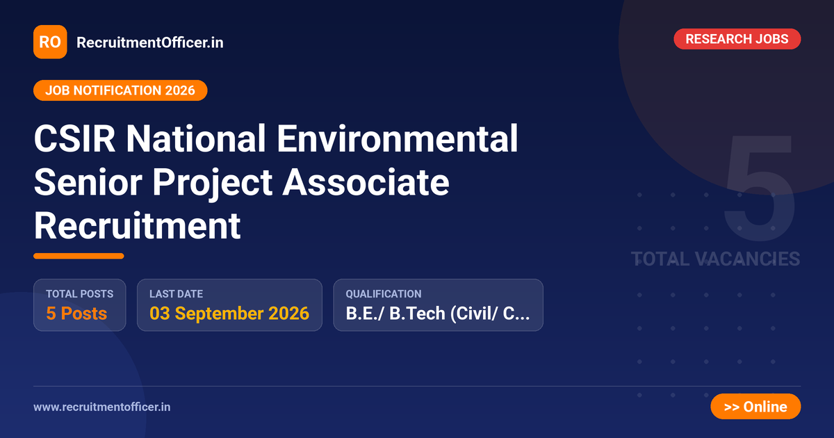 CSIR National Environmental Senior Project Associate Recruitment 1 CSIR National Environmental Senior Project Associate Recruitment - RecruitmentOfficer.in
