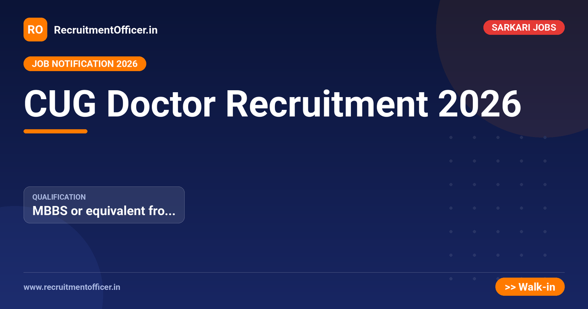 CUG Doctor Recruitment 2026 - RecruitmentOfficer.in