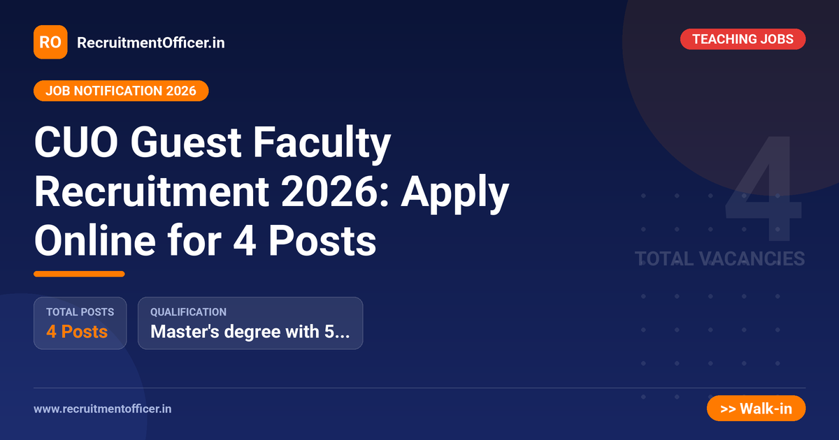 CUO Guest Faculty Recruitment 2026: Apply Online for 4 Posts - RecruitmentOfficer.in