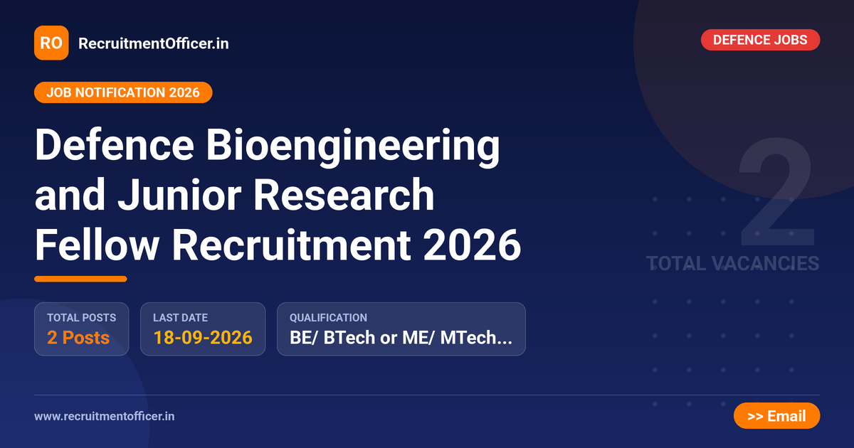 Defence Bioengineering and Junior Research Fellow Recruitment 2026 1 Defence Bioengineering and Junior Research Fellow Recruitment 2026 - RecruitmentOfficer.in