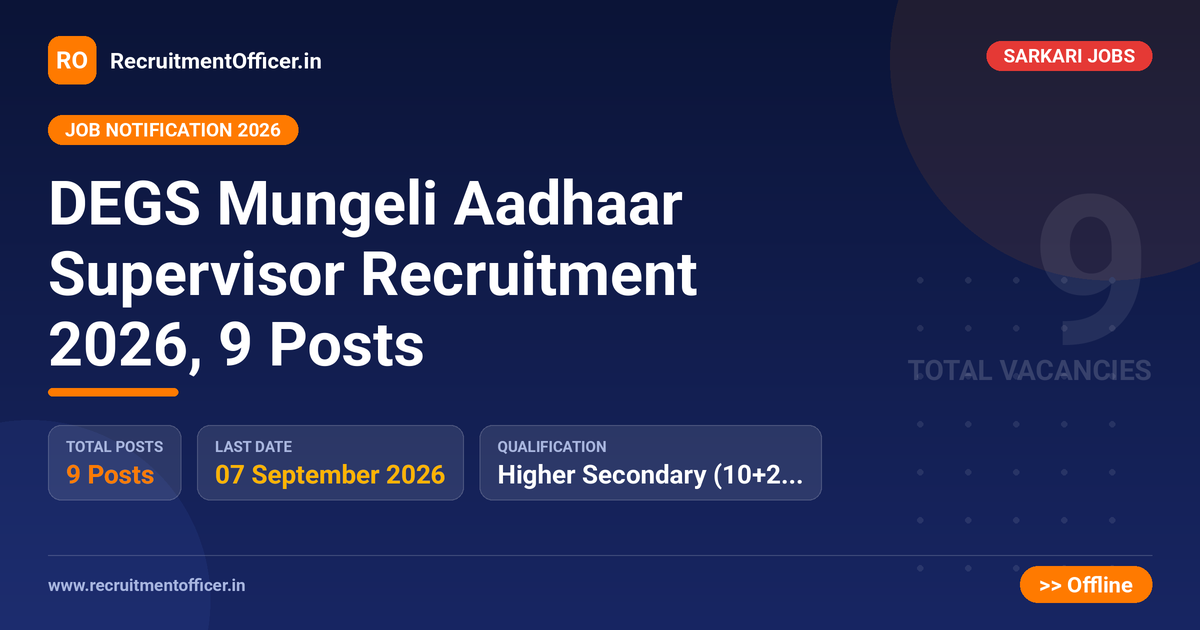 DEGS Mungeli Aadhaar Supervisor Recruitment 2026, 9 Posts - RecruitmentOfficer.in