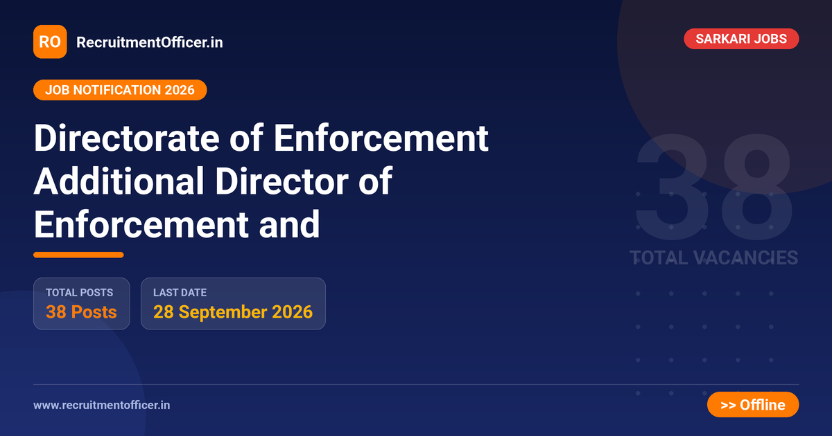 Directorate of Enforcement Additional Director of Enforcement and 1 Directorate of Enforcement Additional Director of Enforcement and - RecruitmentOfficer.in