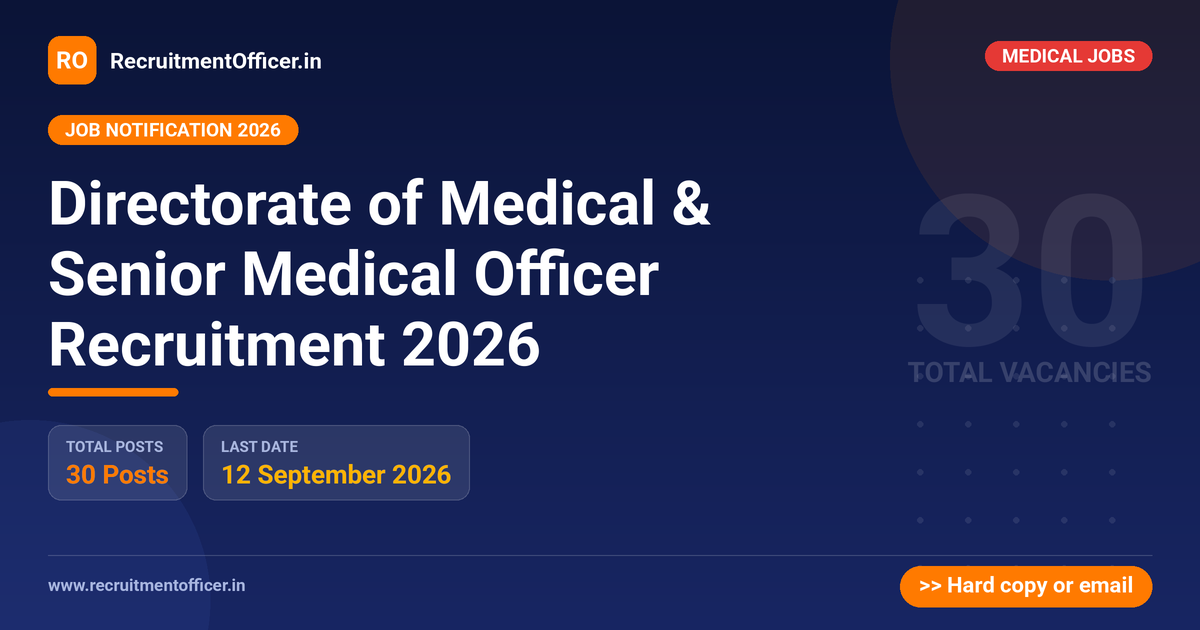 Directorate of Medical & Senior Medical Officer Recruitment 2026 - RecruitmentOfficer.in
