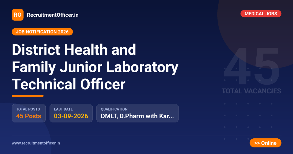 District Health and Family Junior Laboratory Technical Officer 1 District Health and Family Junior Laboratory Technical Officer - RecruitmentOfficer.in