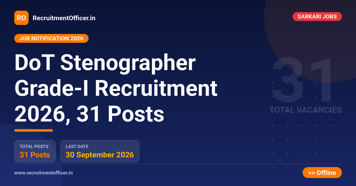 DoT Stenographer Grade-I Recruitment 2026, 31 Posts 1 DoT Stenographer Grade-I Recruitment 2026, 31 Posts - RecruitmentOfficer.in