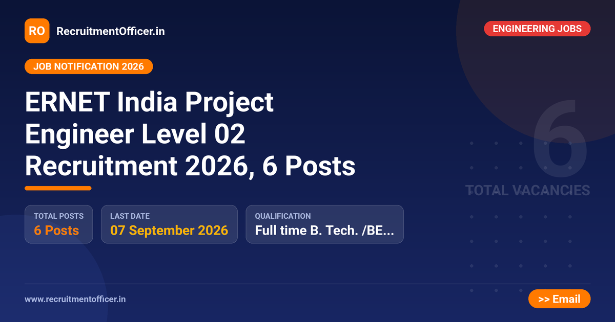 ERNET India Project Engineer Level 02 Recruitment 2026, 6 Posts 1 ERNET India Project Engineer Level 02 Recruitment 2026, 6 Posts - RecruitmentOfficer.in