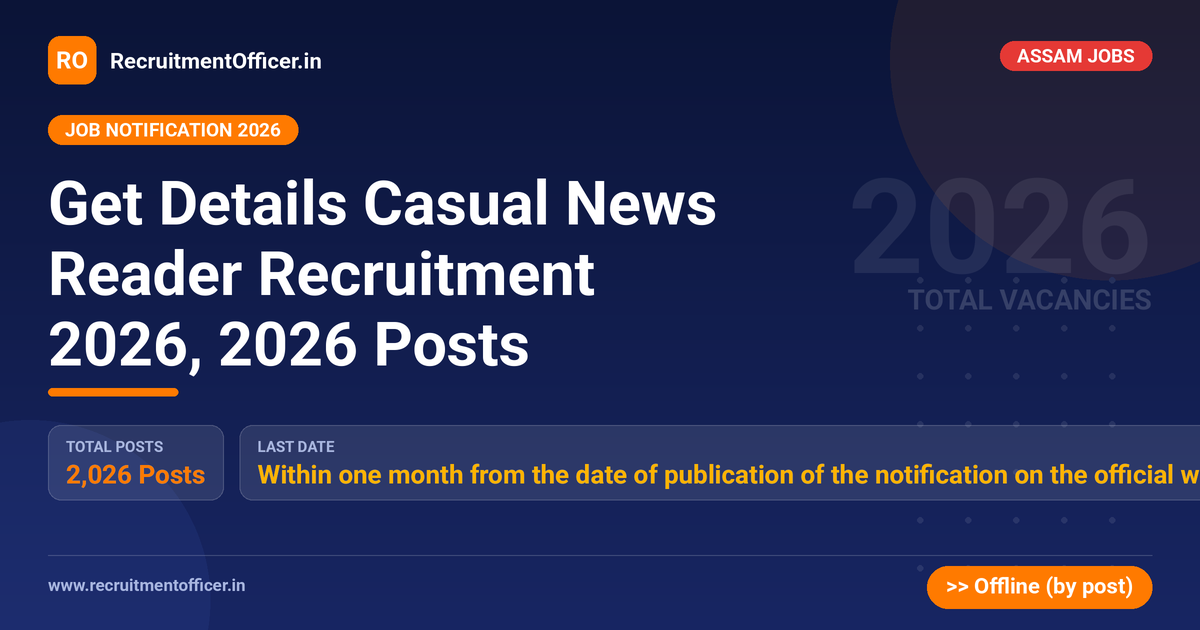 Get Details Casual News Reader Recruitment 2026, 2026 Posts 1 Get Details Casual News Reader Recruitment 2026, 2026 Posts - RecruitmentOfficer.in