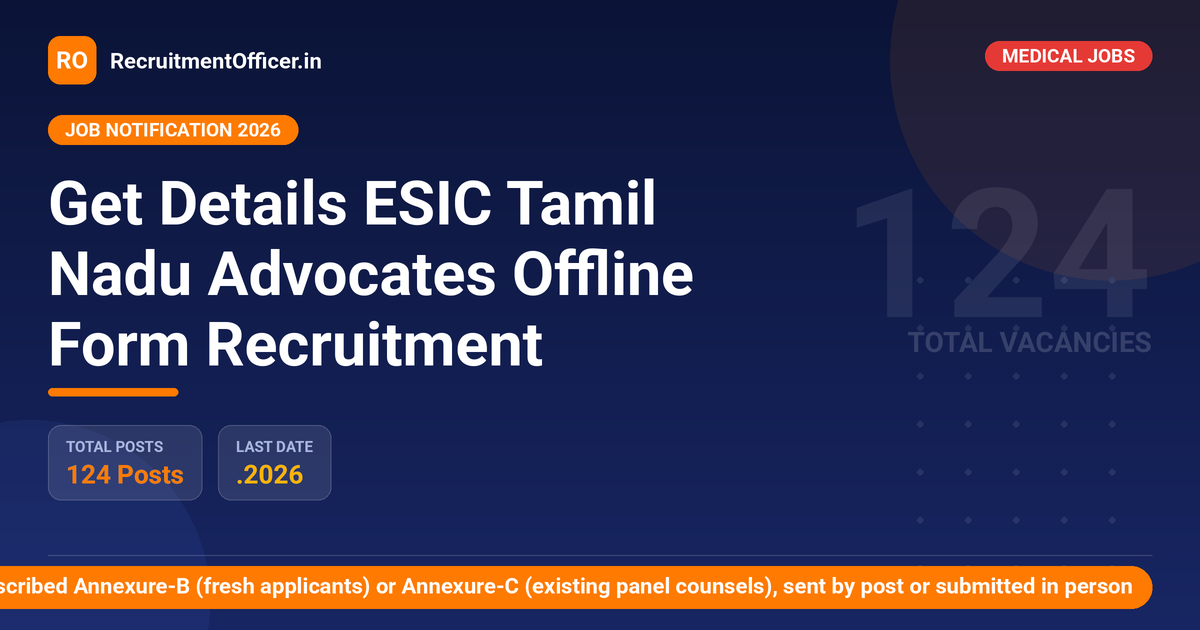 Get Details ESIC Tamil Nadu Advocates Offline Form Recruitment - RecruitmentOfficer.in