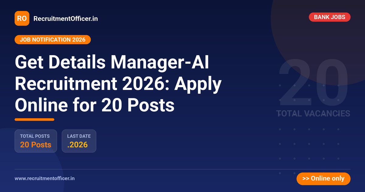 Get Details Manager-AI Recruitment 2026: Apply Online for 20 Posts - RecruitmentOfficer.in