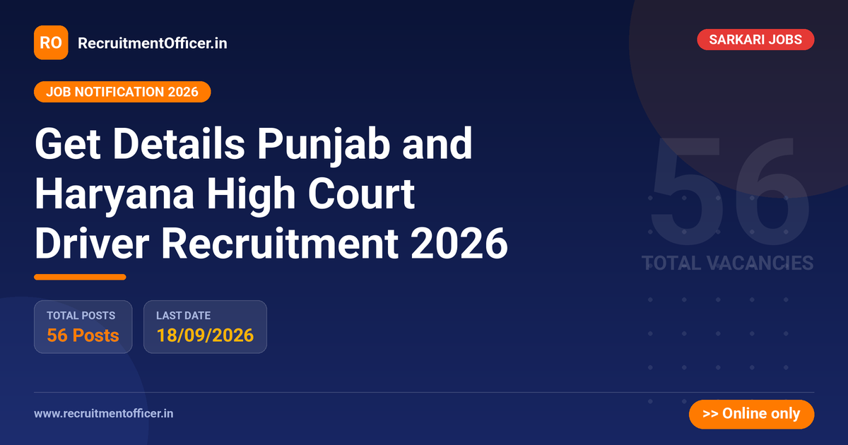 Get Details Punjab and Haryana High Court Driver Recruitment 2026 - RecruitmentOfficer.in