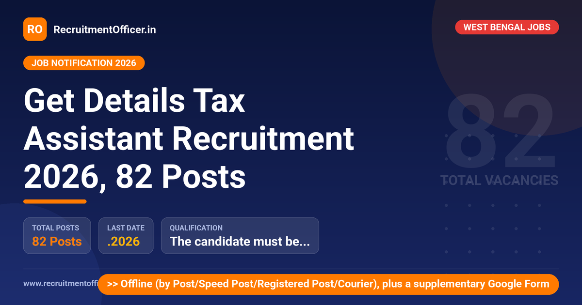 Get Details Tax Assistant Recruitment 2026, 82 Posts 1 Get Details Tax Assistant Recruitment 2026, 82 Posts - RecruitmentOfficer.in