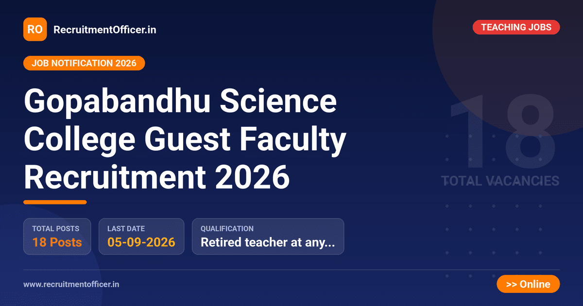 Gopabandhu Science College Guest Faculty Recruitment 2026 - RecruitmentOfficer.in