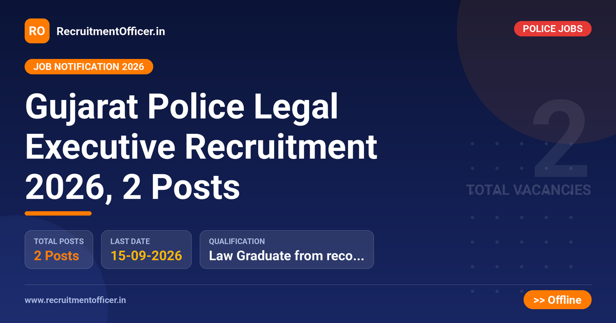 Gujarat Police Legal Executive Recruitment 2026, 2 Posts 1 Gujarat Police Legal Executive Recruitment 2026, 2 Posts - RecruitmentOfficer.in