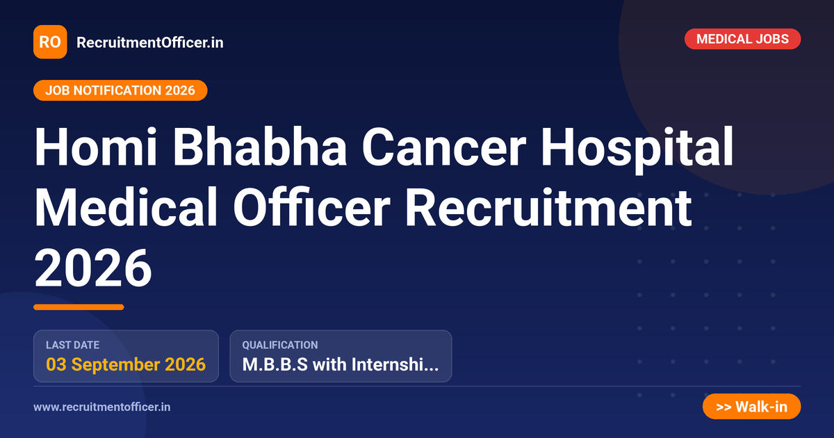 Homi Bhabha Cancer Hospital Medical Officer Recruitment 2026 1 Homi Bhabha Cancer Hospital Medical Officer Recruitment 2026 - RecruitmentOfficer.in