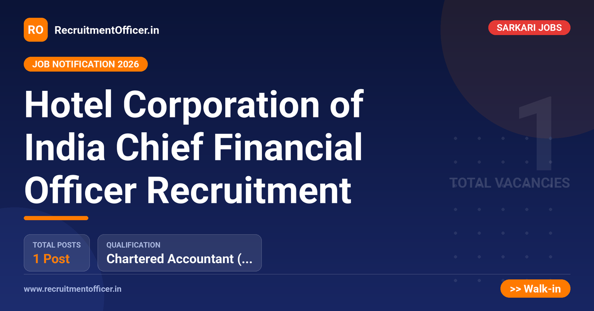 Hotel Corporation of India Chief Financial Officer Recruitment 1 Hotel Corporation of India Chief Financial Officer Recruitment - RecruitmentOfficer.in