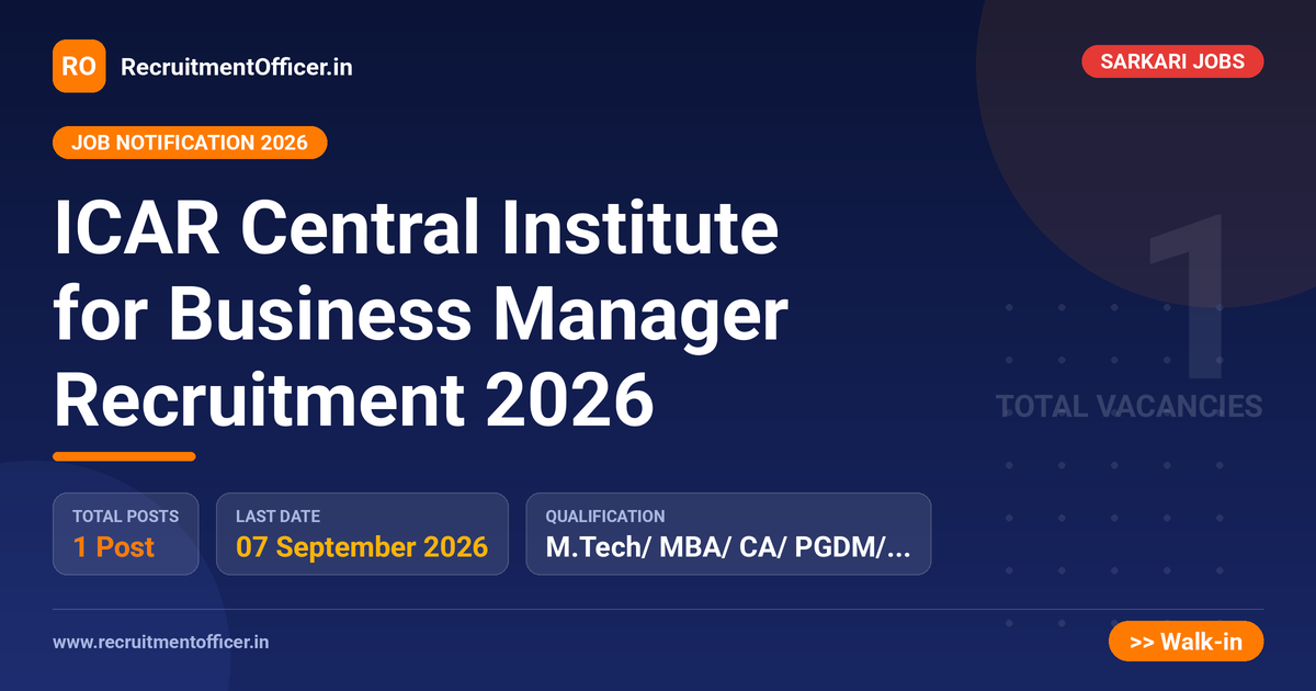 ICAR Central Institute for Business Manager Recruitment 2026 1 ICAR Central Institute for Business Manager Recruitment 2026 - RecruitmentOfficer.in