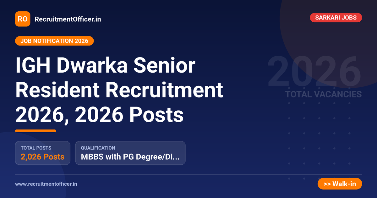 IGH Dwarka Senior Resident Recruitment 2026, 2026 Posts 1 IGH Dwarka Senior Resident Recruitment 2026, 2026 Posts - RecruitmentOfficer.in