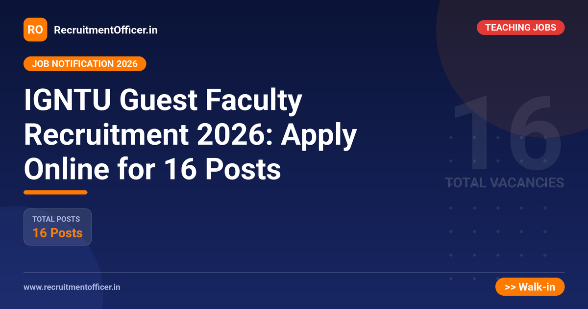 IGNTU Guest Faculty Recruitment 2026: Apply Online for 16 Posts 1 IGNTU Guest Faculty Recruitment 2026: Apply Online for 16 Posts - RecruitmentOfficer.in