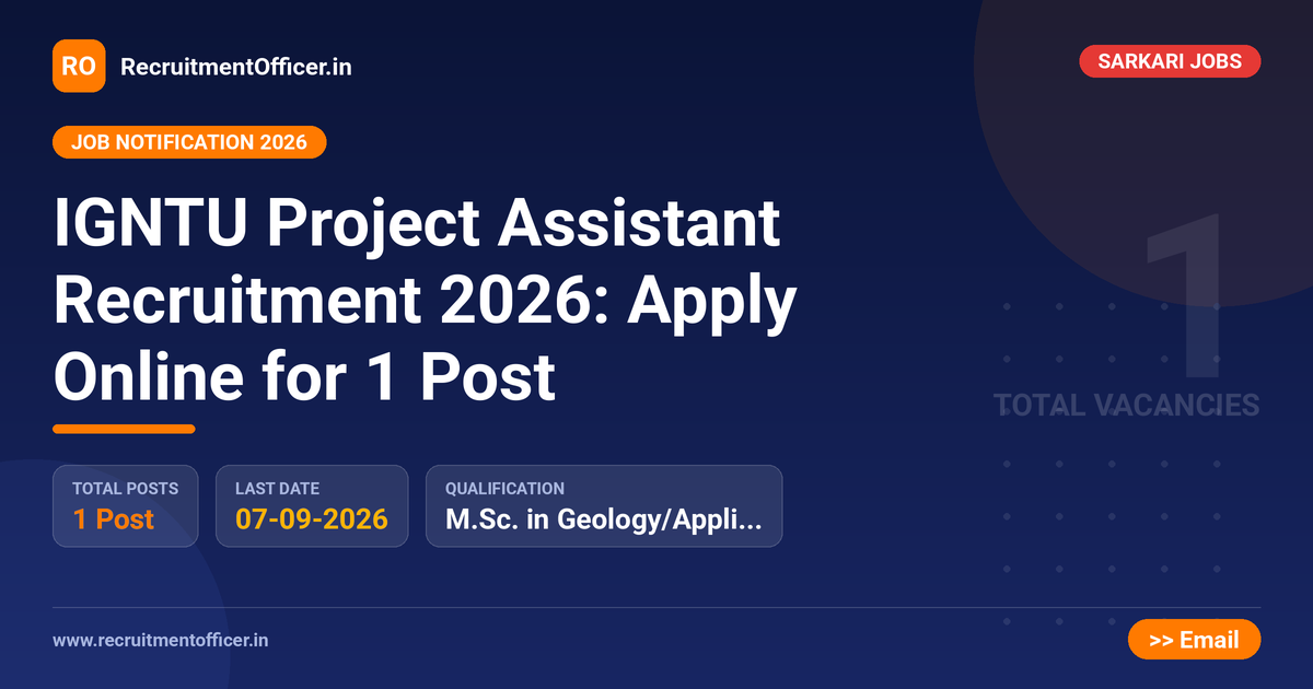 IGNTU Project Assistant Recruitment 2026: Apply Online for 1 Post 1 IGNTU Project Assistant Recruitment 2026: Apply Online for 1 Post - RecruitmentOfficer.in