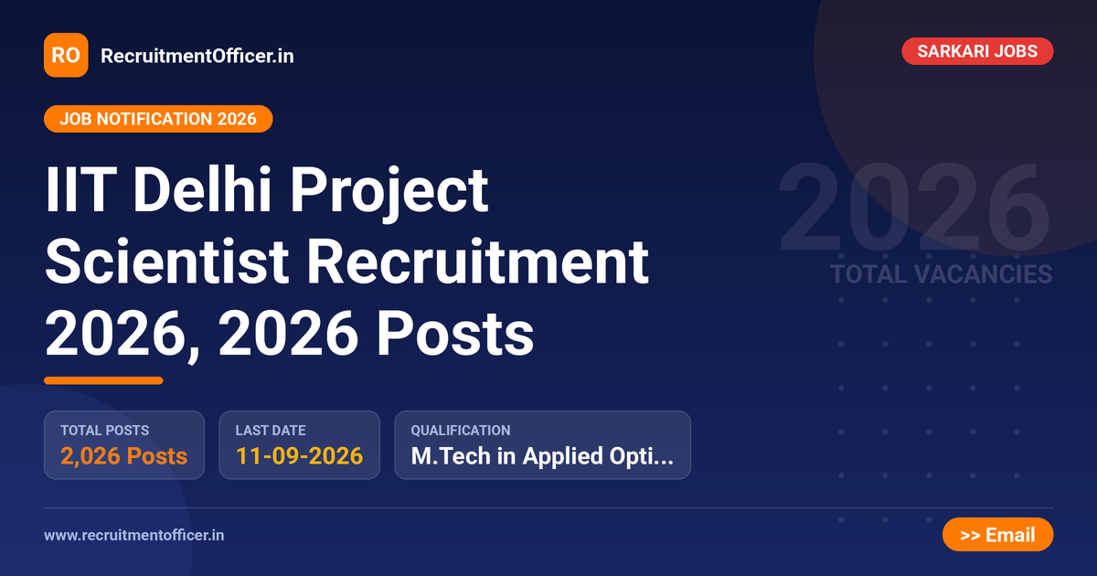IIT Delhi Project Scientist Recruitment 2026, 2026 Posts 1 IIT Delhi Project Scientist Recruitment 2026, 2026 Posts - RecruitmentOfficer.in