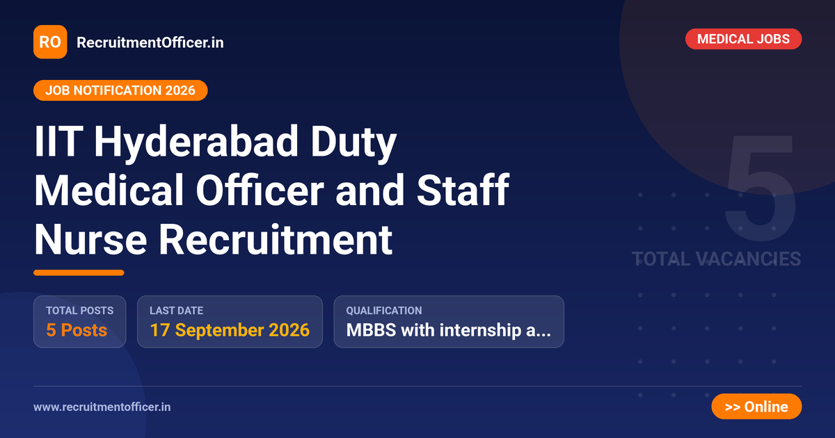 IIT Hyderabad Duty Medical Officer and Staff Nurse Recruitment - RecruitmentOfficer.in