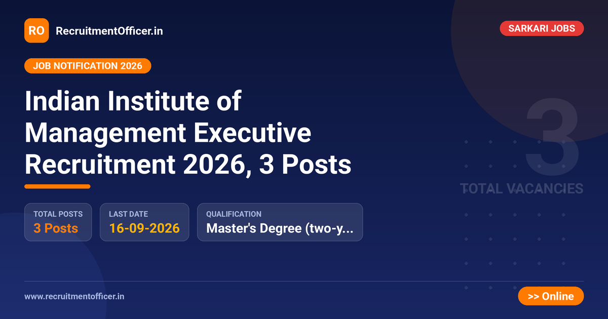 Indian Institute of Management Executive Recruitment 2026, 3 Posts - RecruitmentOfficer.in