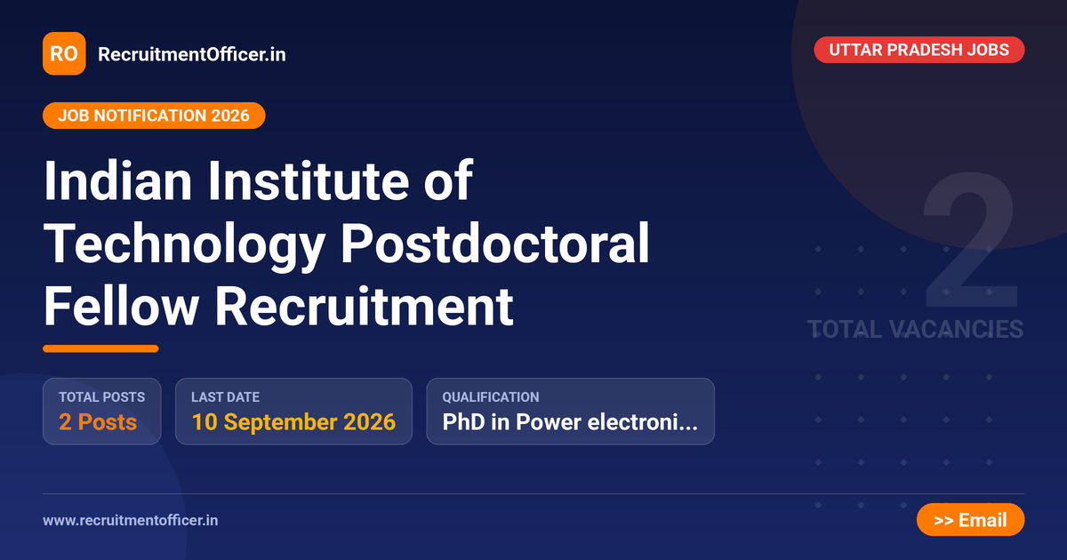Indian Institute of Technology Postdoctoral Fellow Recruitment - RecruitmentOfficer.in