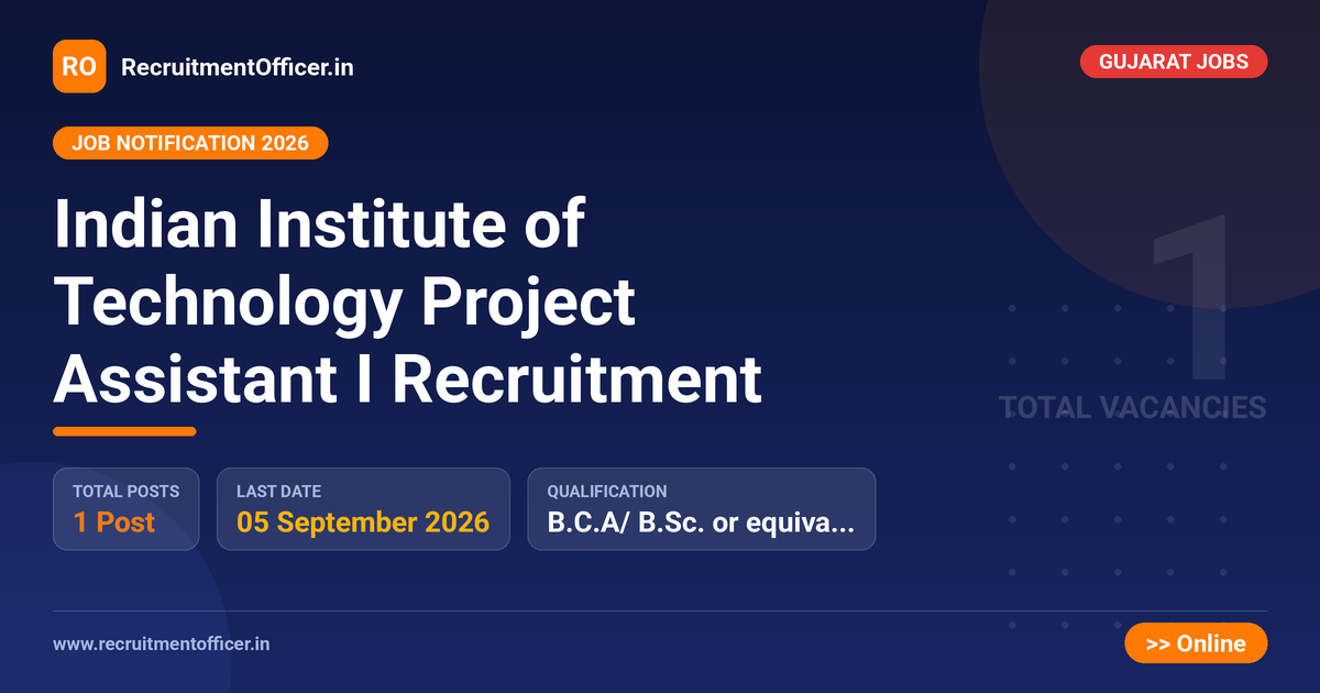 Indian Institute of Technology Project Assistant I Recruitment 1 Indian Institute of Technology Project Assistant I Recruitment - RecruitmentOfficer.in