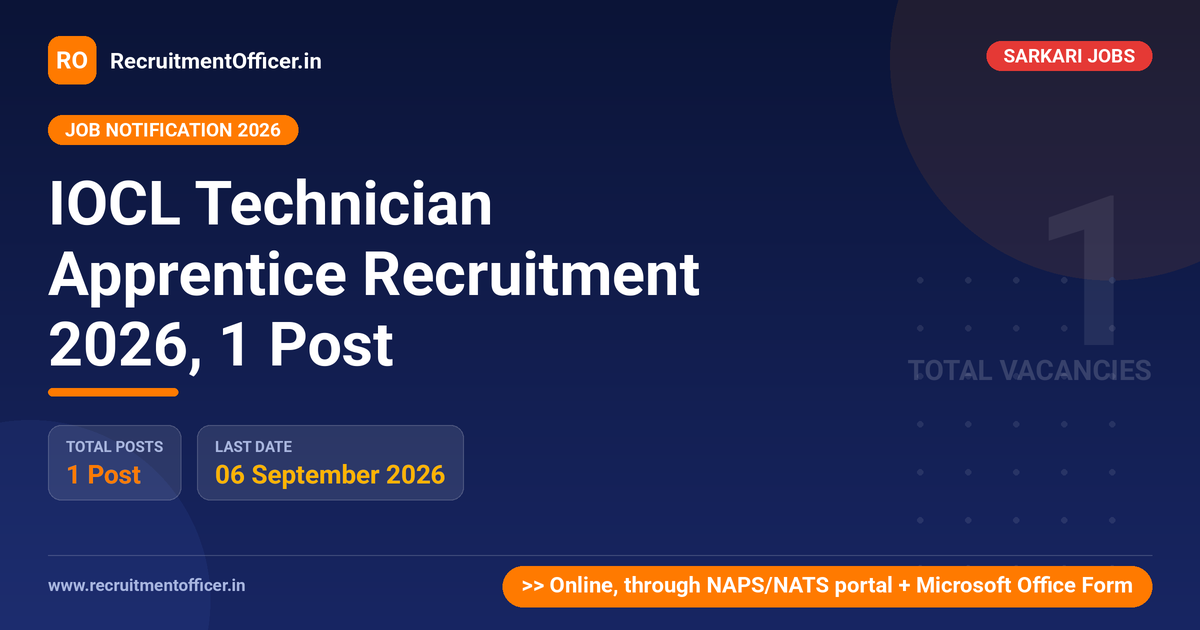 IOCL Technician Apprentice Recruitment 2026, 1 Post 1 IOCL Technician Apprentice Recruitment 2026, 1 Post - RecruitmentOfficer.in