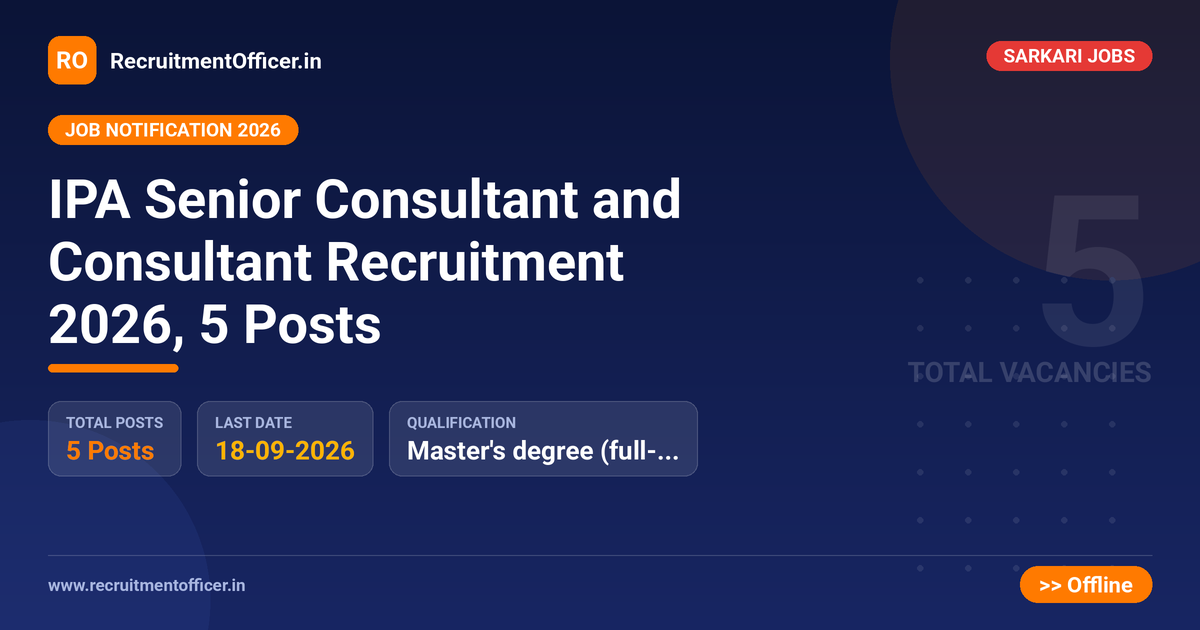 IPA Senior Consultant and Consultant Recruitment 2026, 5 Posts - RecruitmentOfficer.in