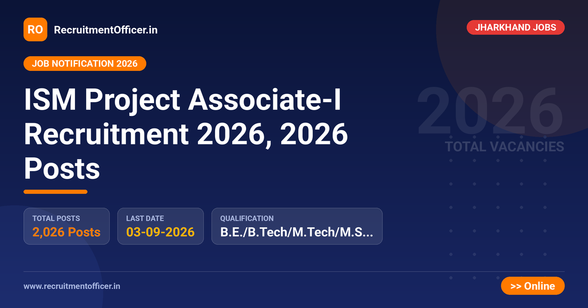 ISM Project Associate-I Recruitment 2026, 2026 Posts - RecruitmentOfficer.in