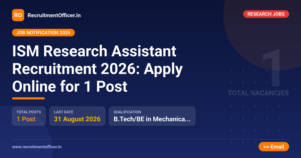 ISM Research Assistant Recruitment 2026: Apply Online for 1 Post - RecruitmentOfficer.in