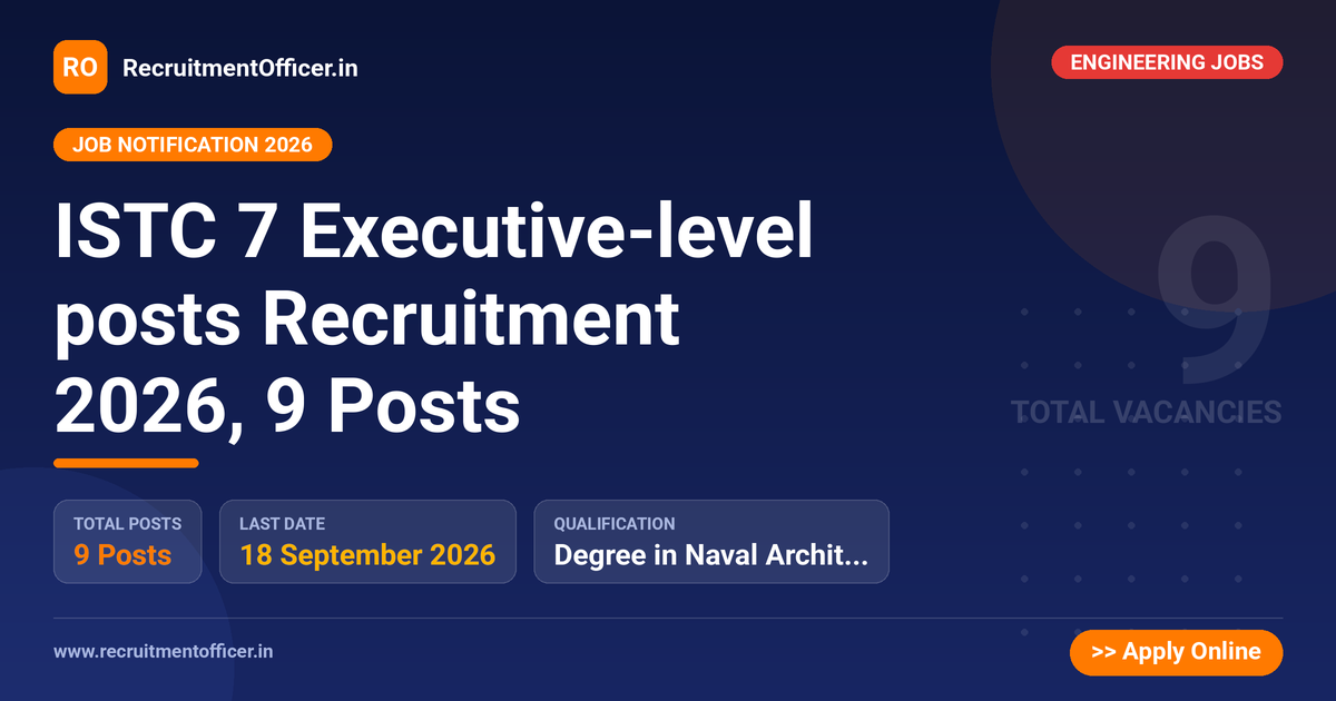 ISTC 7 Executive-level posts Recruitment 2026, 9 Posts 1 ISTC 7 Executive-level posts Recruitment 2026, 9 Posts - RecruitmentOfficer.in