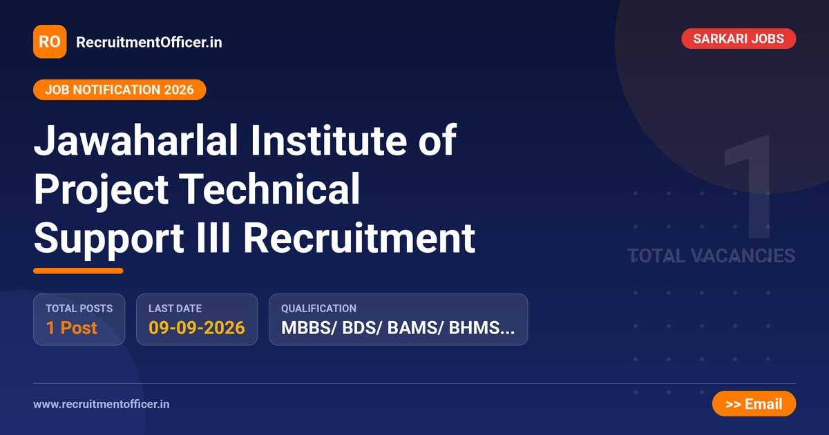 Jawaharlal Institute of Project Technical Support III Recruitment - RecruitmentOfficer.in