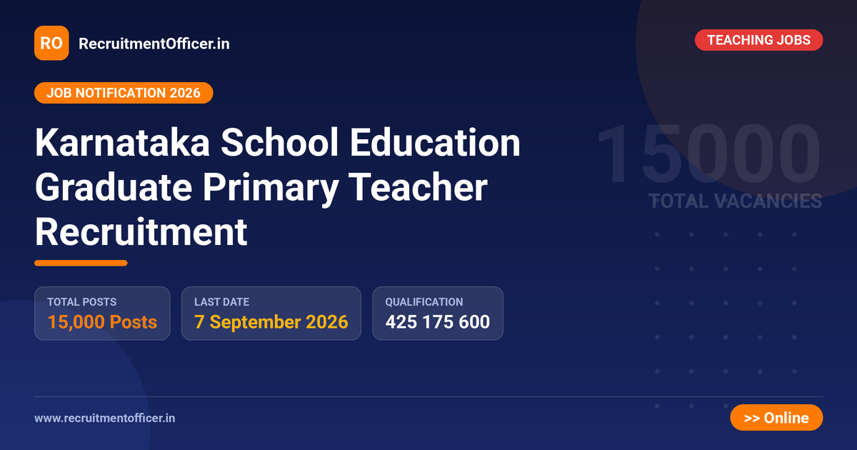 Karnataka School Education Graduate Primary Teacher Recruitment 1 Karnataka School Education Graduate Primary Teacher Recruitment - RecruitmentOfficer.in