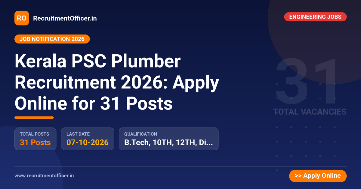 Kerala PSC Plumber Recruitment 2026: Apply Online for 31 Posts 1 Kerala PSC Plumber Recruitment 2026: Apply Online for 31 Posts - RecruitmentOfficer.in