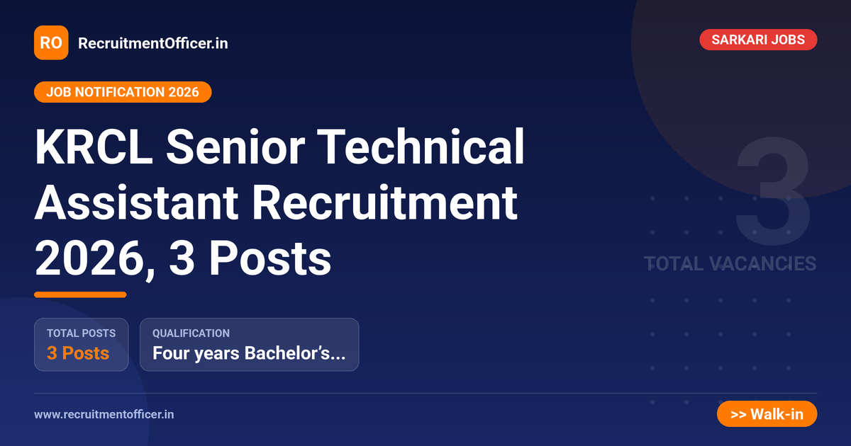 KRCL Senior Technical Assistant Recruitment 2026, 3 Posts 1 KRCL Senior Technical Assistant Recruitment 2026, 3 Posts - RecruitmentOfficer.in