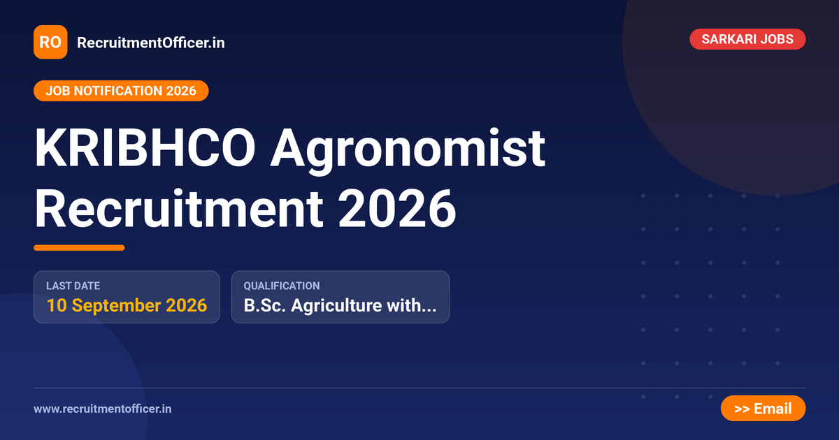 KRIBHCO Agronomist Recruitment 2026 1 KRIBHCO Agronomist Recruitment 2026 - RecruitmentOfficer.in
