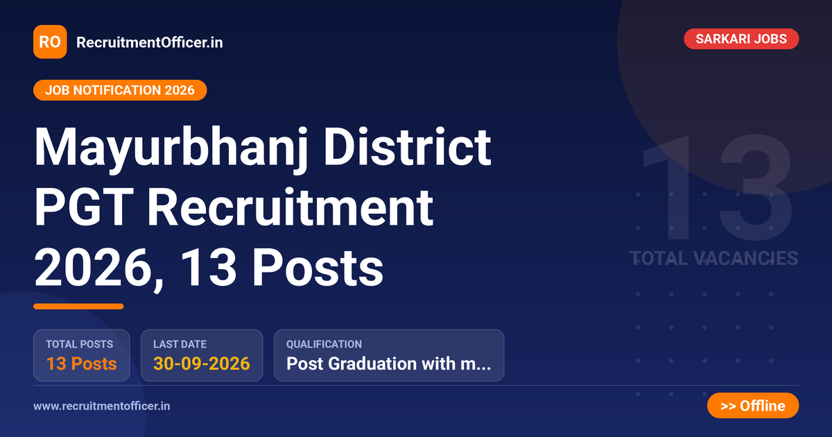 Mayurbhanj District PGT Recruitment 2026, 13 Posts 1 Mayurbhanj District PGT Recruitment 2026, 13 Posts - RecruitmentOfficer.in