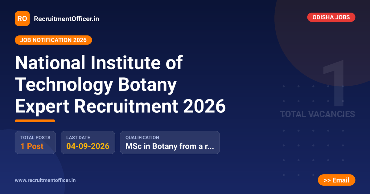 National Institute of Technology Botany Expert Recruitment 2026 1 National Institute of Technology Botany Expert Recruitment 2026 - RecruitmentOfficer.in
