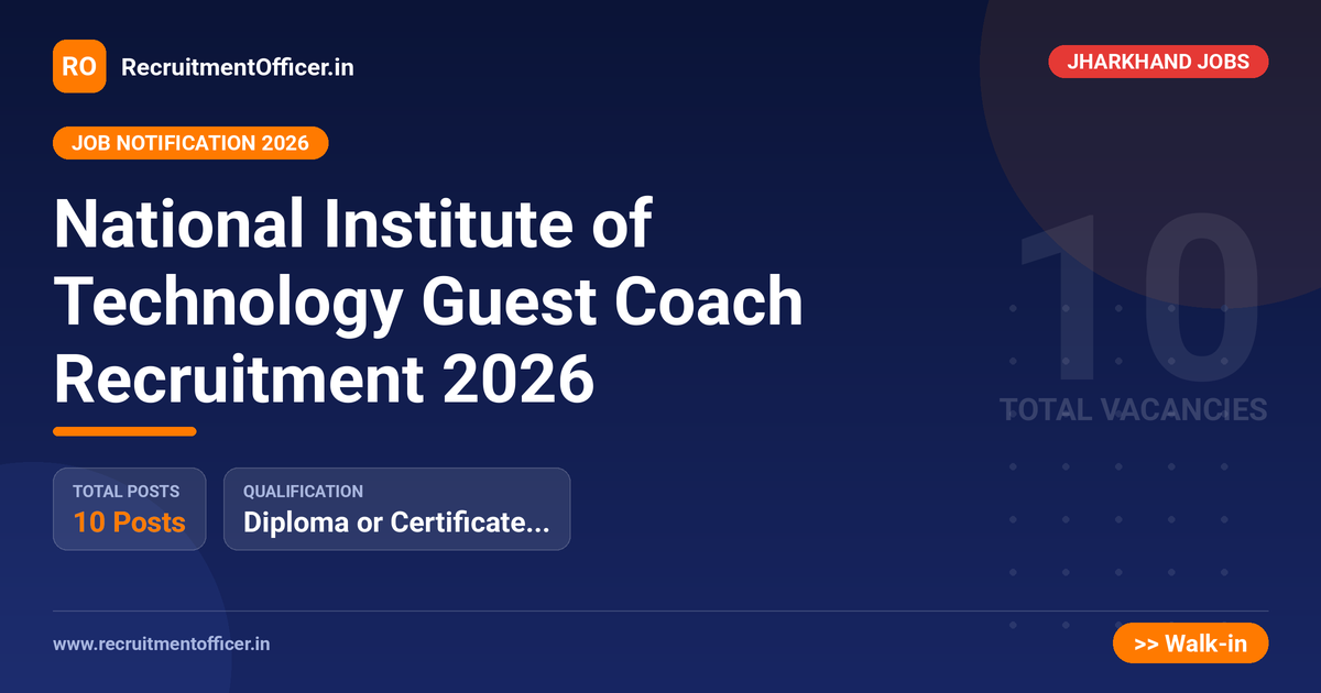 National Institute of Technology Guest Coach Recruitment 2026 1 National Institute of Technology Guest Coach Recruitment 2026 - RecruitmentOfficer.in